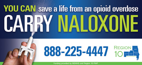 You can save a life from an opioid overdose.  Carry Naloxone.  888-225-4447 Funding provided by MDHHS and Region 10 PIHP